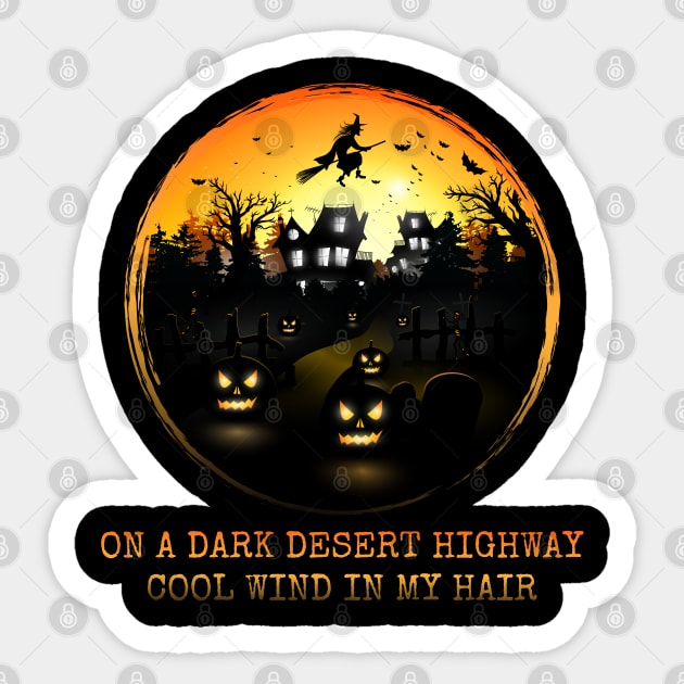 On a dark desert highway, Cool wind in my hair, Witch, Halloween Sticker by Lekrock Shop